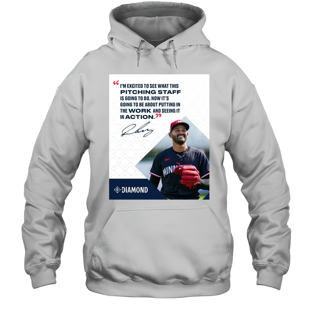 Minnesota Twins Pablo Lopez Serra Im Excited To See What This Pitching Staff Is Going To Do Signature T-shirt Unisex Hoodie