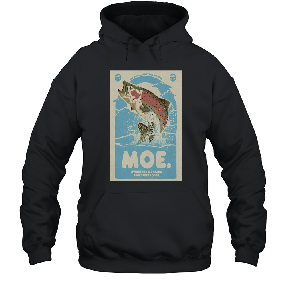 Moe Livingston Montana Pine Creek Lodge 3Rd Annual Moe Tana Weekend July 11-12 2025 Tour T-shirt Unisex Hoodie