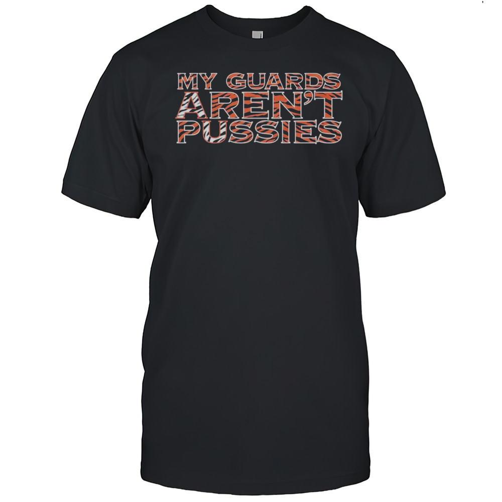 My Guards Arent Pussies Auburn Tigers Shirt