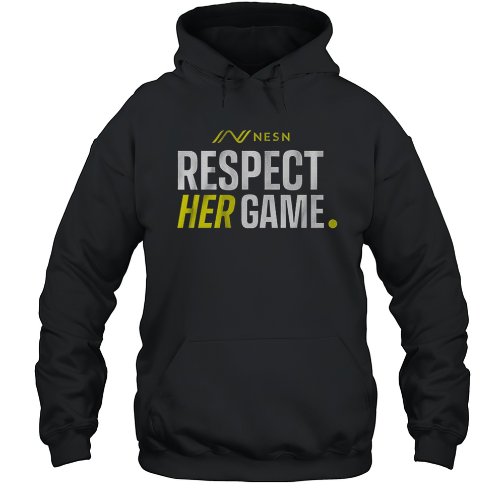 NESN Respect Her Game Shirt Unisex Hoodie