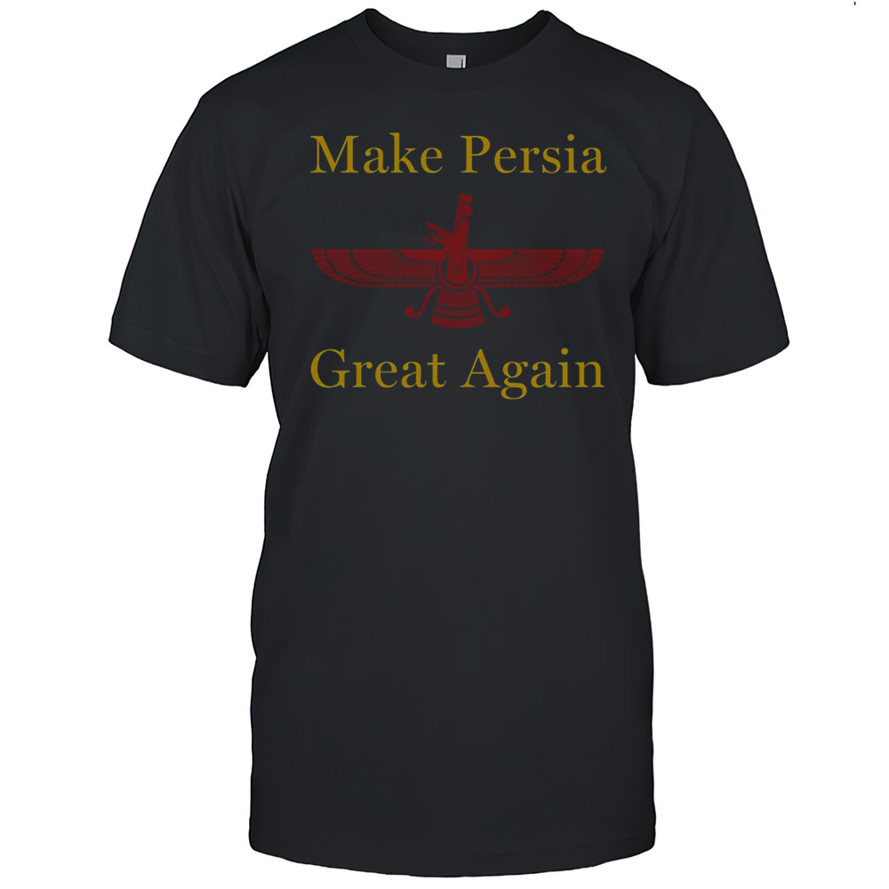 Nice Nowruz Iran Make Persia Great Again T-Shirt
