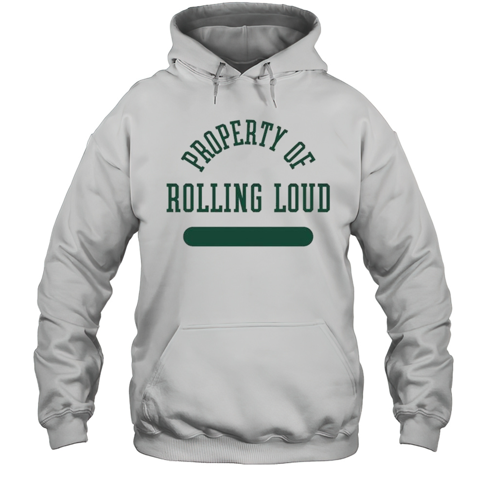 Property Of Rolling Loud T-shirt Unisex Hoodie