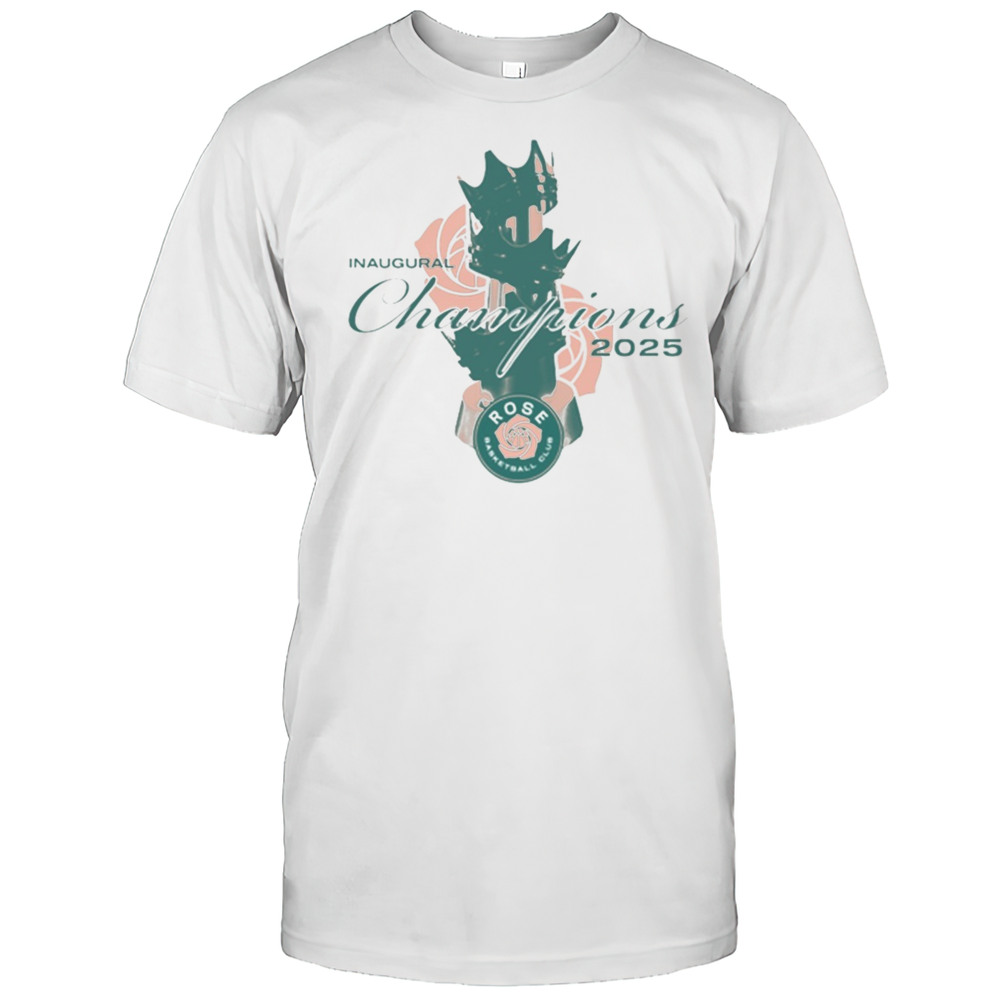 Rose Basketball Club Unrivaled Inaugural Championship Lifestyle 2025 T-shirt