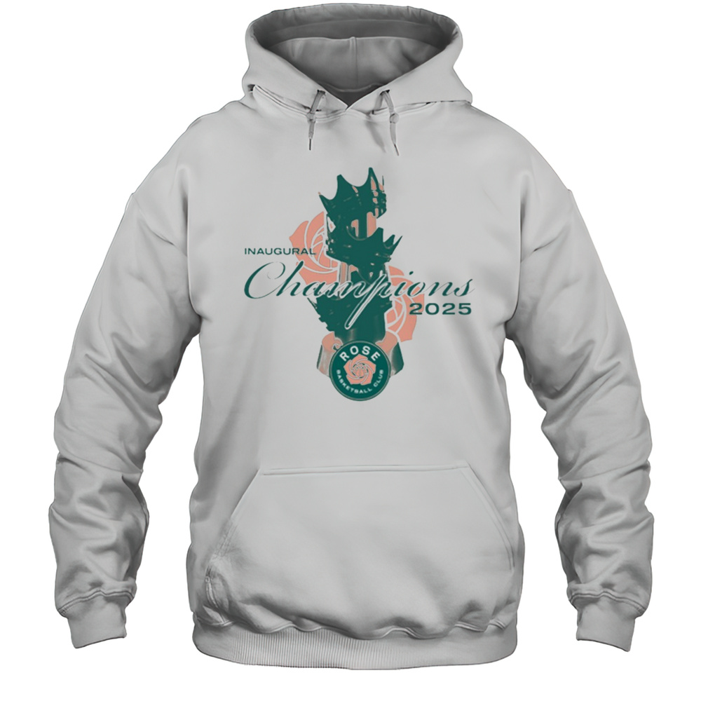 Rose Basketball Club Unrivaled Inaugural Championship Lifestyle 2025 T-shirt Unisex Hoodie