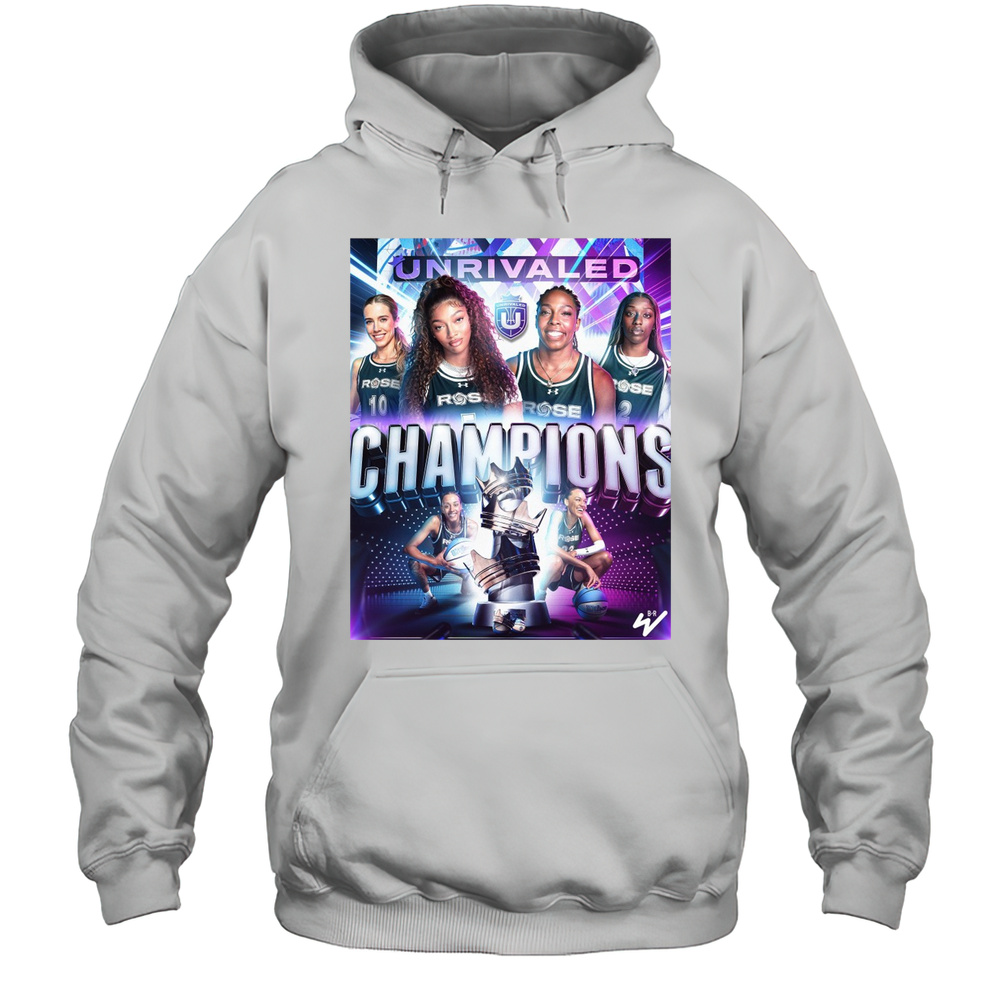Rose Basketball Club Wins The First Ever Unrivaled Championship 2025 Poster T-shirt Unisex Hoodie