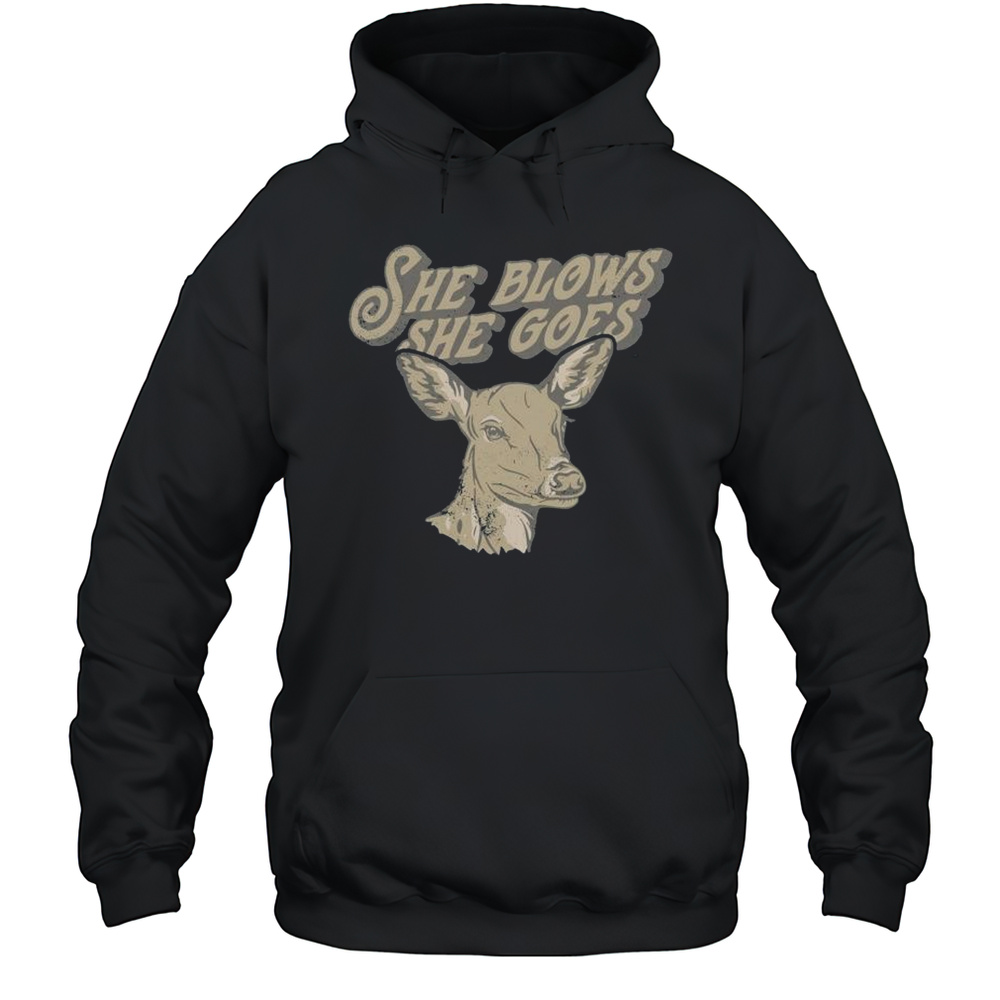 She Blows She Goes Deer T-shirt Unisex Hoodie