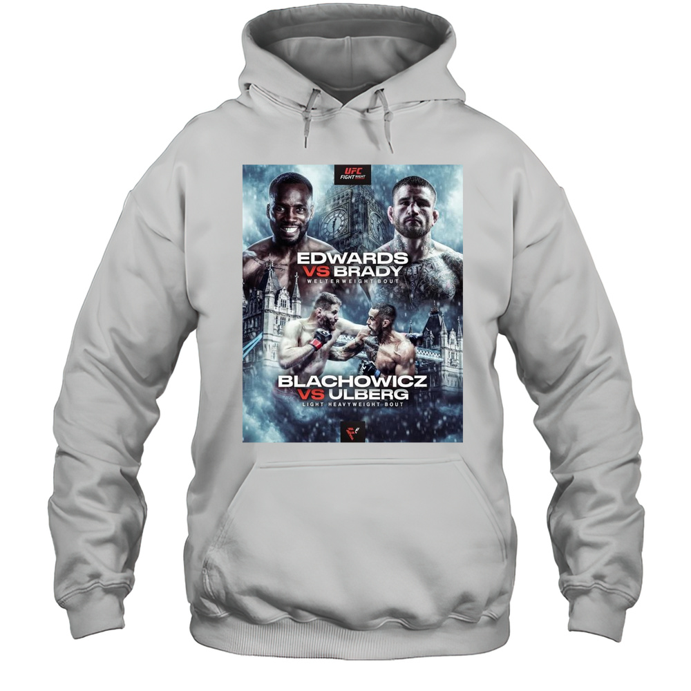 UFC FN Edwards Vs Brady Welterweight Bout Blachowicz Vs Ulberg Light Heavyweight Bout Mar 22 T-shirt Unisex Hoodie