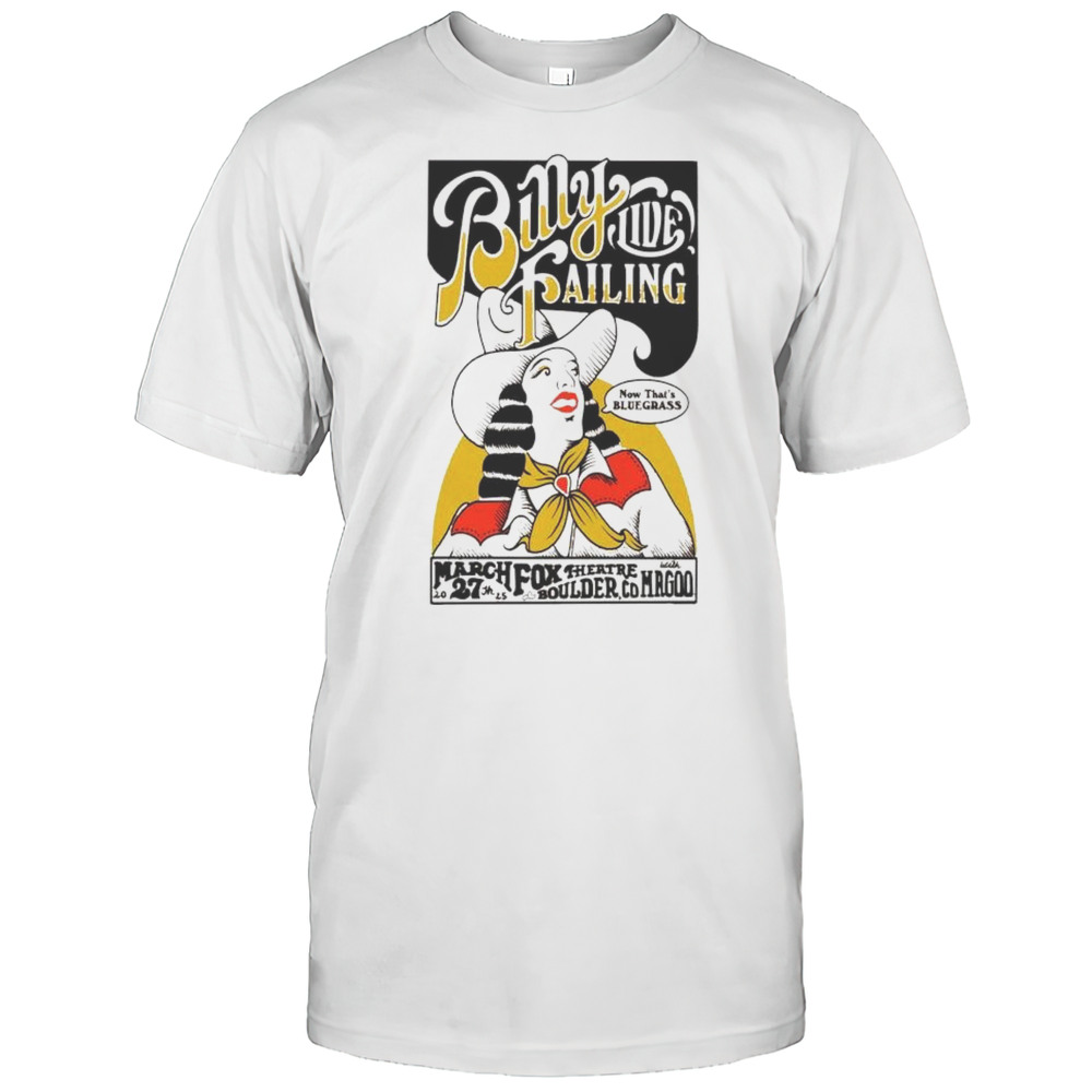 Billy Failing Fox Theatre In Boulder CO Mar 27 2025 T-shirt