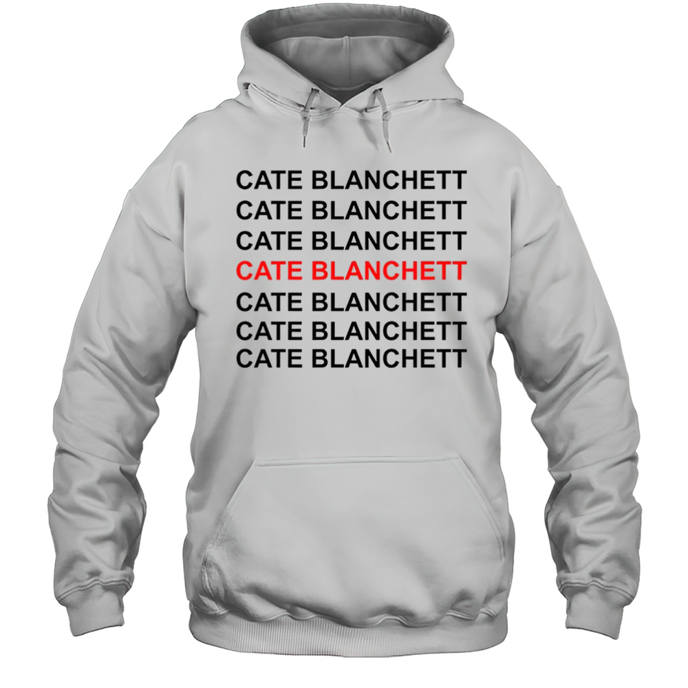 Cate Blanchett Shirt Unisex Hoodie