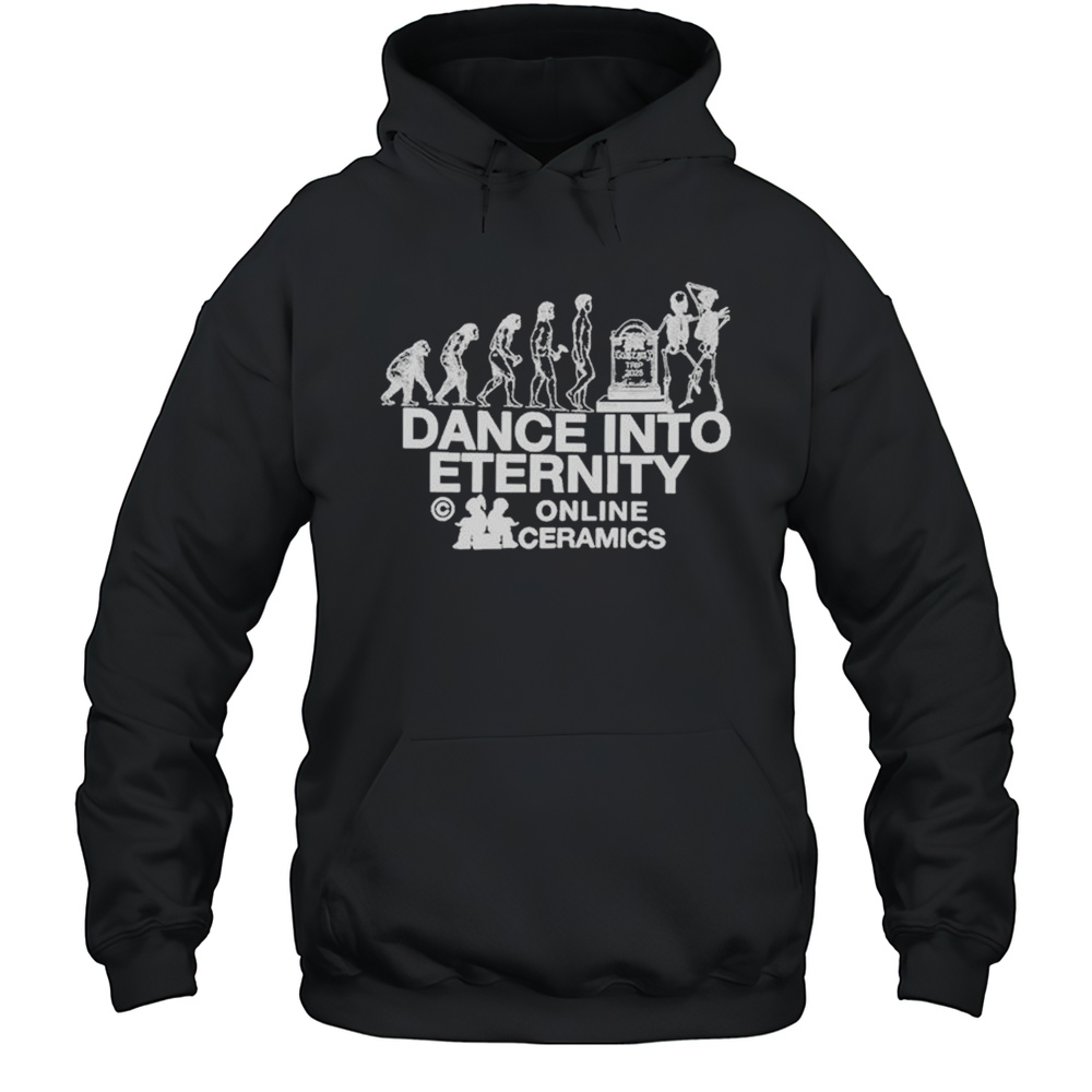 Dance Into Eternity Online Ceramics T-shirt Unisex Hoodie