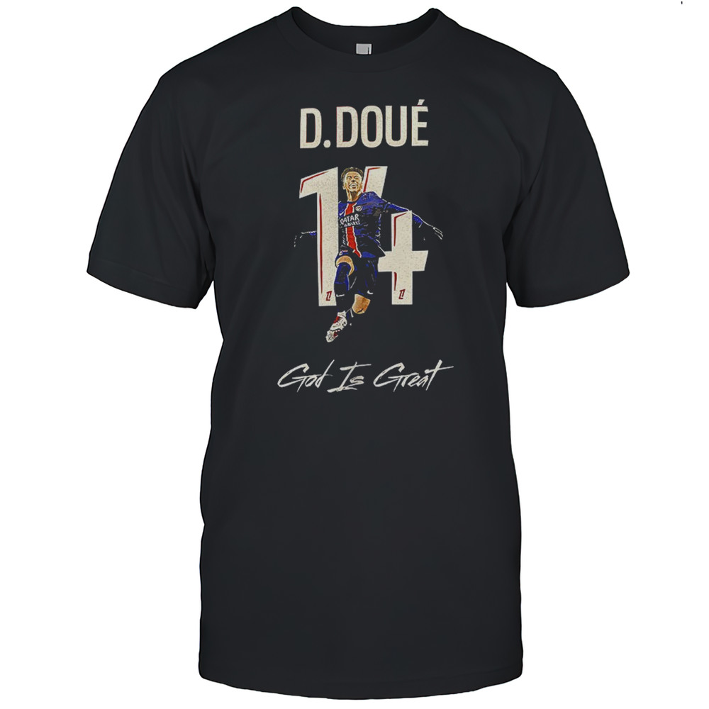 Desire Doue Paris Saint-Germain God Is Great Shirt