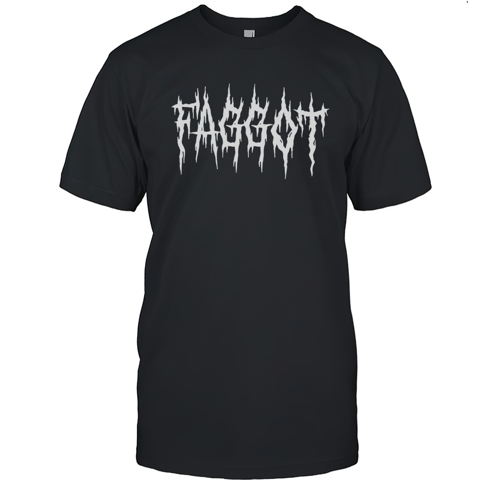 Faggot Heavy Metal Shirt