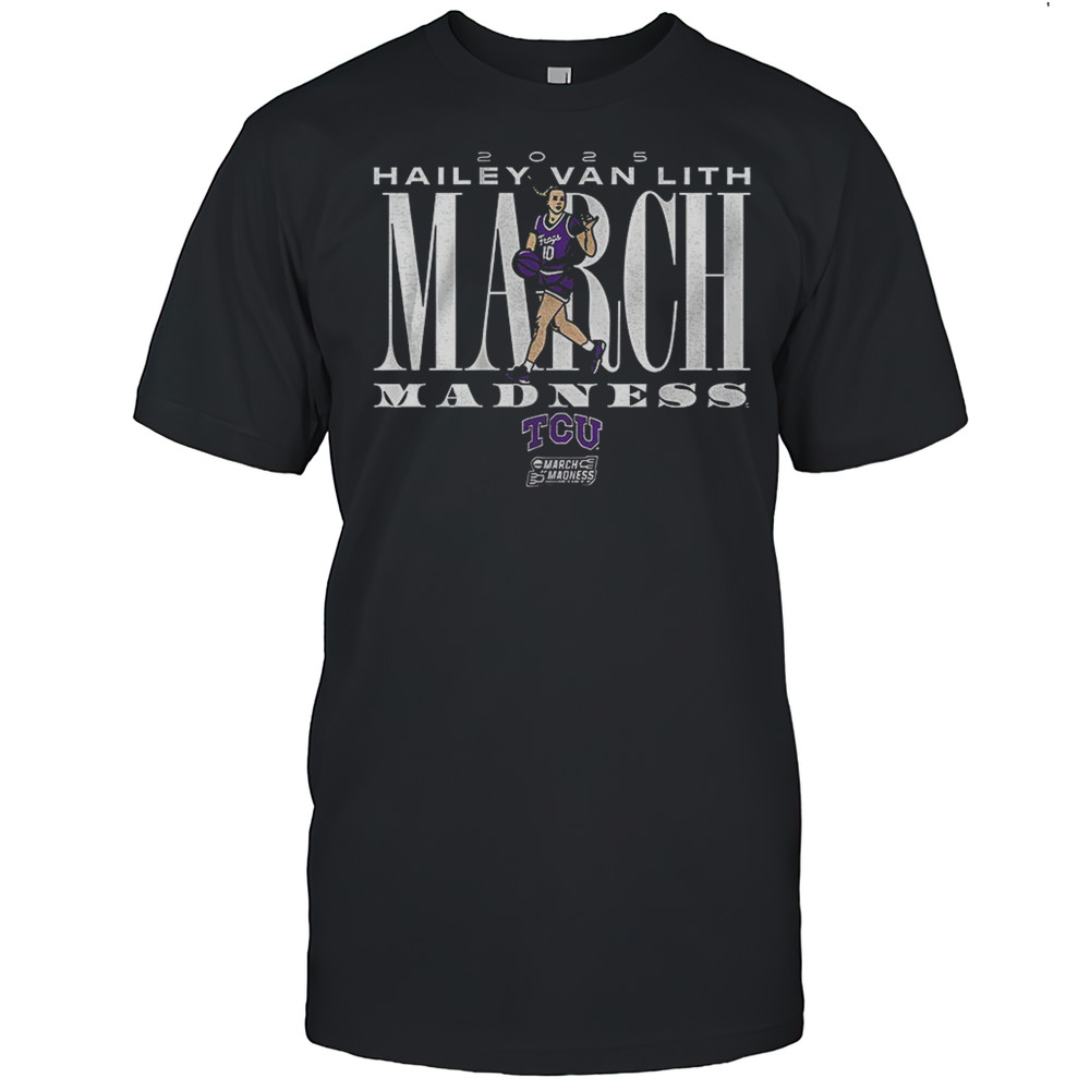 Hailey Van Lith March Madness TCU Horned Frogs Basketball Vintage Shirt