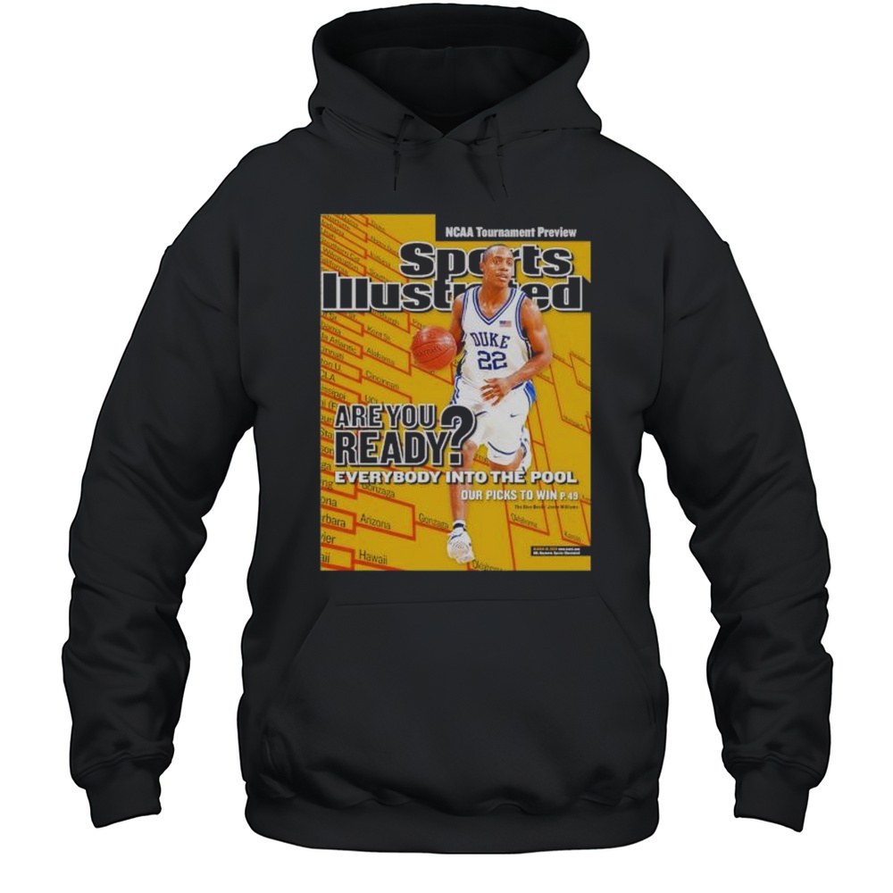 Jason Chandler Williams Duke Blue Devils NCAA Tournament Preview Sports Illustrated Are You Ready Shirt Unisex Hoodie