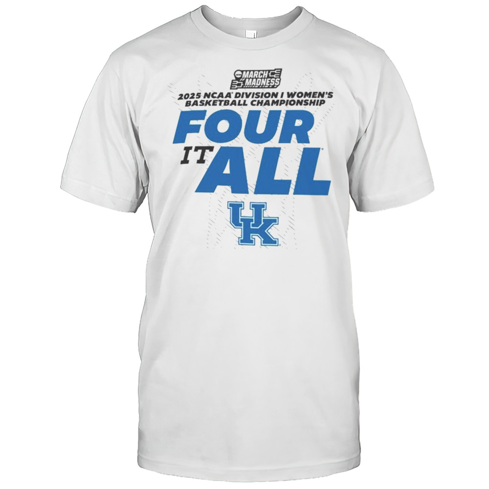 Kentucky Wildcats 2025 NCAA Division I Womens Basketball Championship It Four It All March Madness T-Shirts