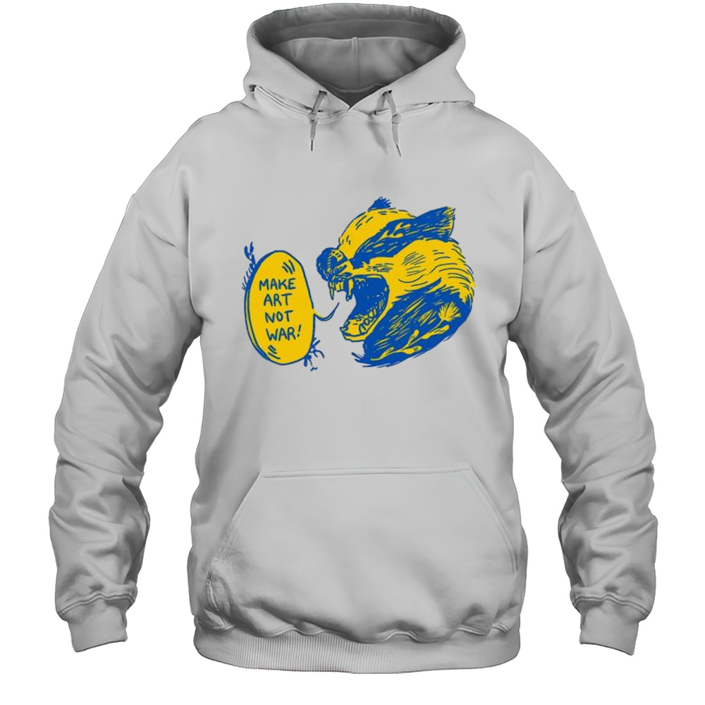 Make Art Not War T-shirt Unisex Hoodie