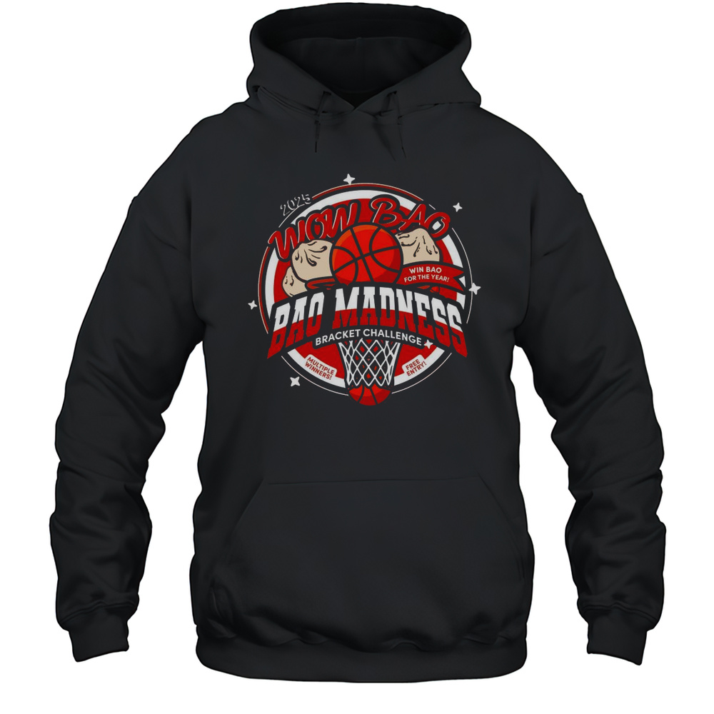 NCAA 2025 Wow Bao Win Bao For The Year Bao Madness Bracket Challenge Multiple Winners T-shirt Unisex Hoodie