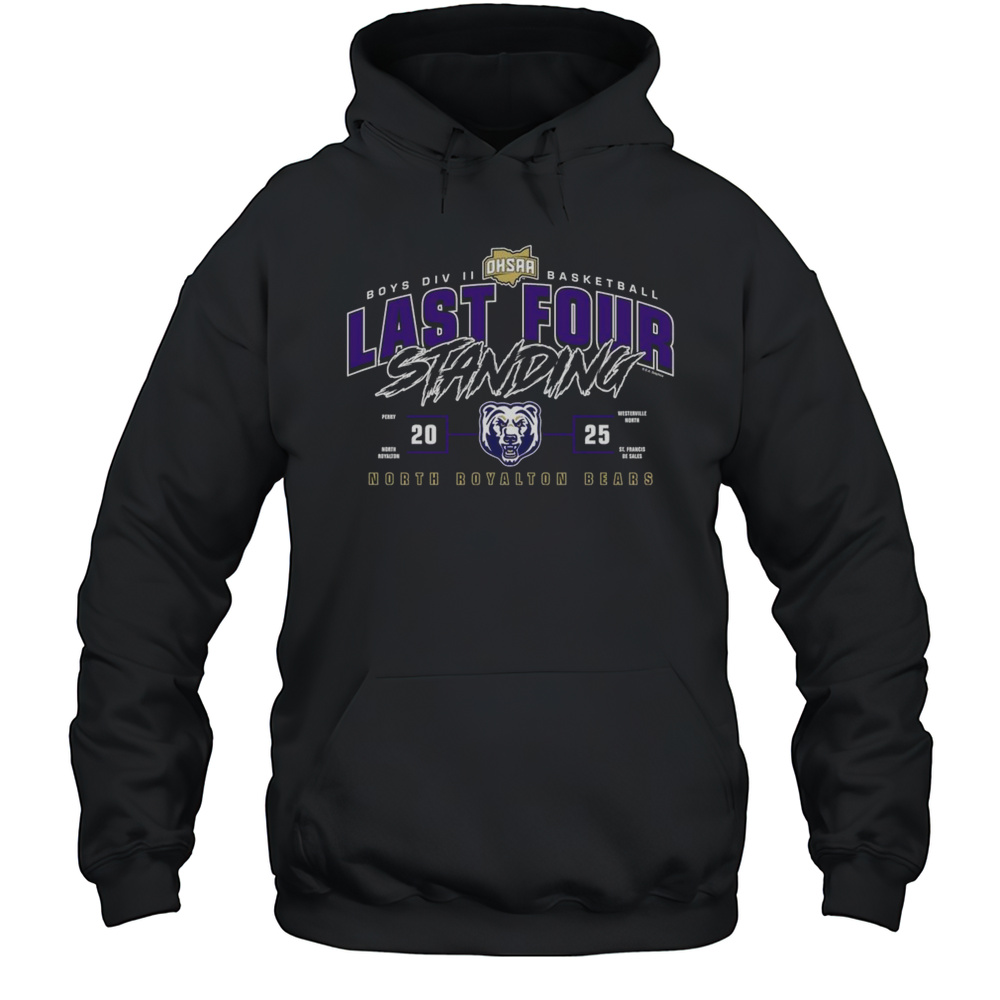 North Royalton Bears 2025 OHSAA Boys Basketball Division 1 Last Four Standing T-Shirts Unisex Hoodie