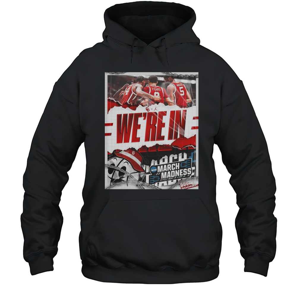 Oklahoma Sooners Mens Basketball Were In NCAA MArch Madness 2025 Lets Dance T-shirt Unisex Hoodie