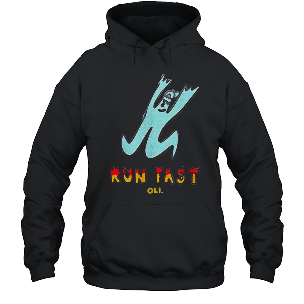 Oli Run Fast Shirt Unisex Hoodie