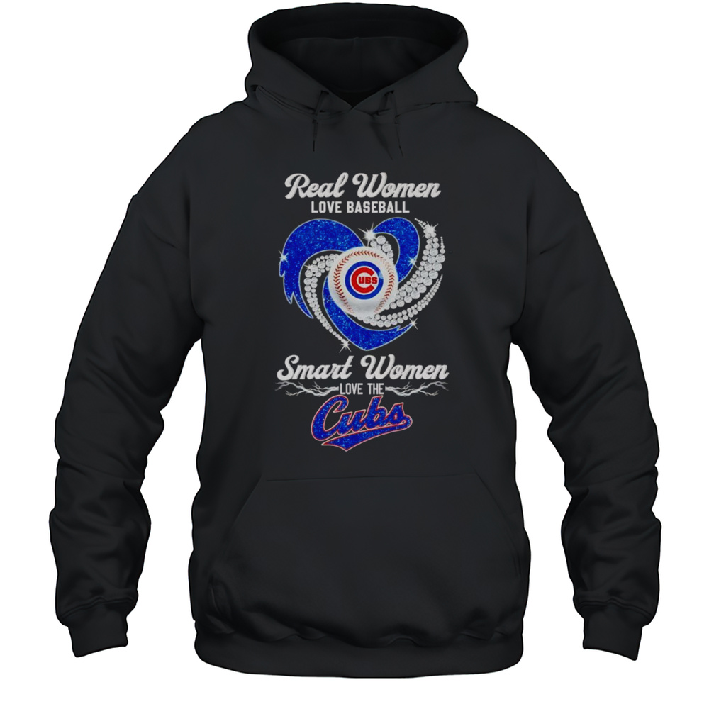 Real Women Love Baseball Smart Women Love The Chicago Cubs Diamond Shirt Unisex Hoodie