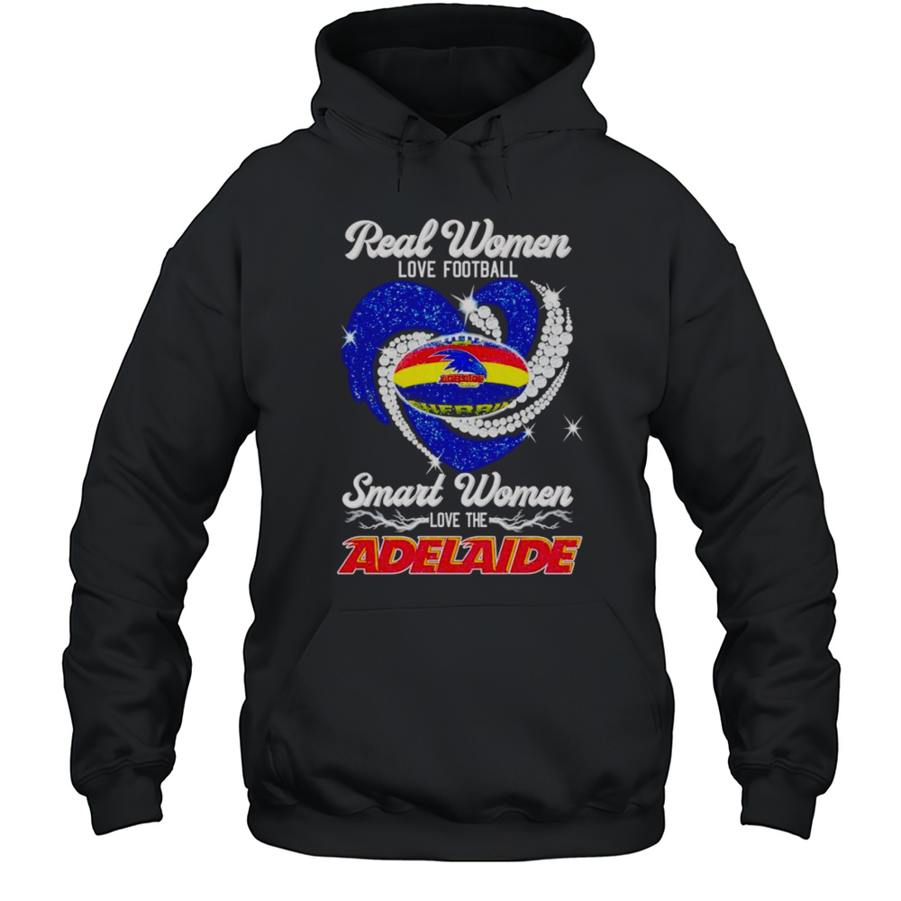 Real Women Love Football Smart Women Love The Adelaide Shirt Unisex Hoodie