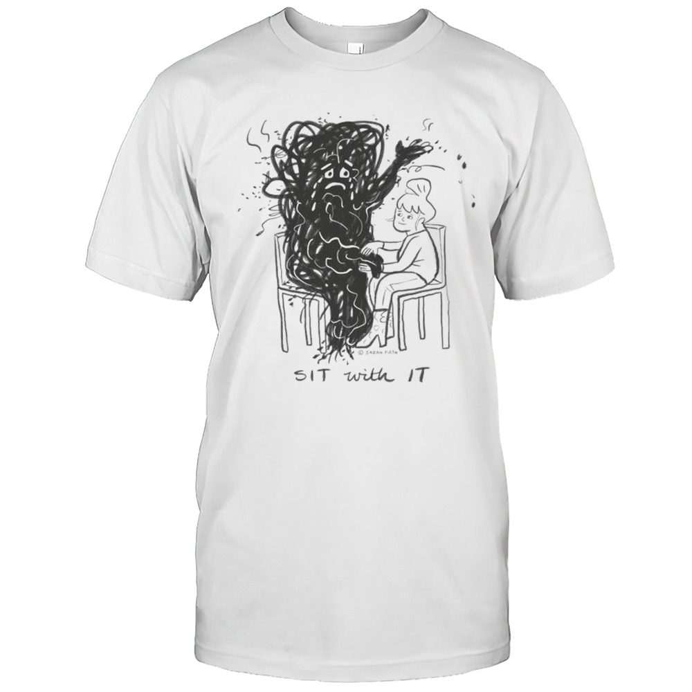 Sit With It T-shirt