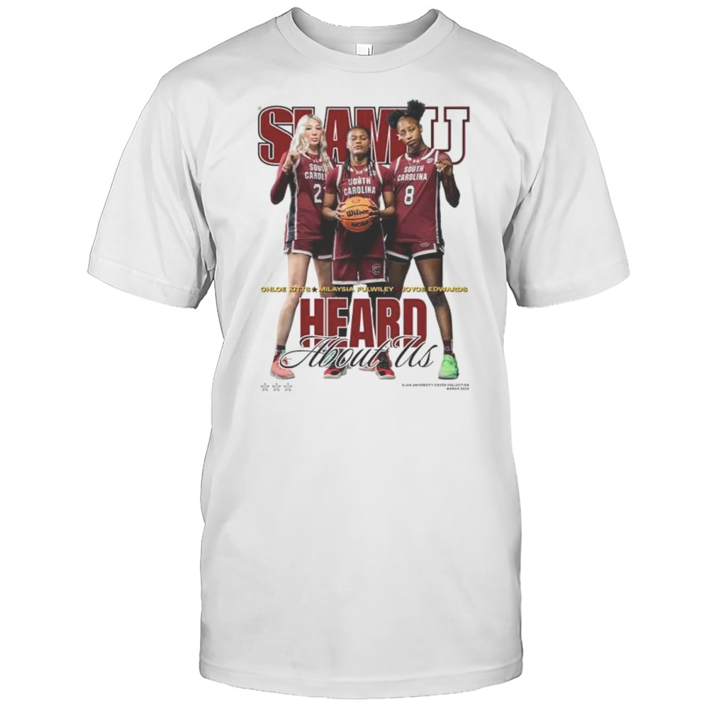 SLAMU South Carolina Gamecocks Chloe Milaysia Joyce Heard About Us Shirt