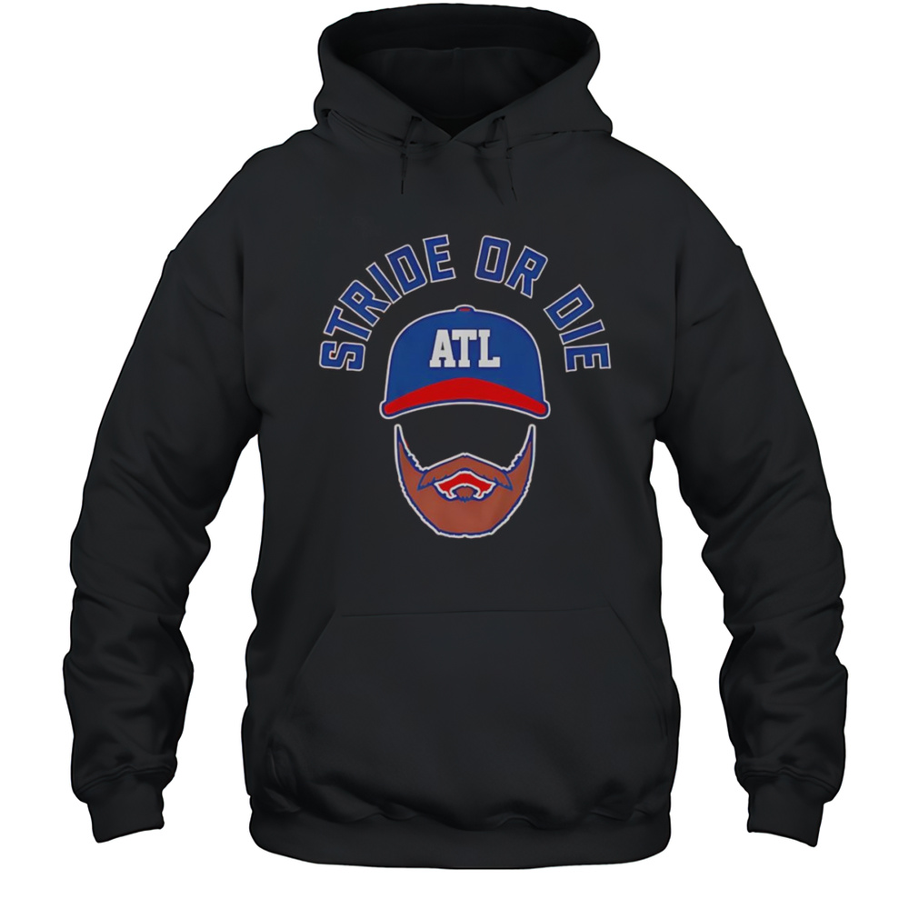 Spencer Strider Stride Or Die Beard Shirt Unisex Hoodie