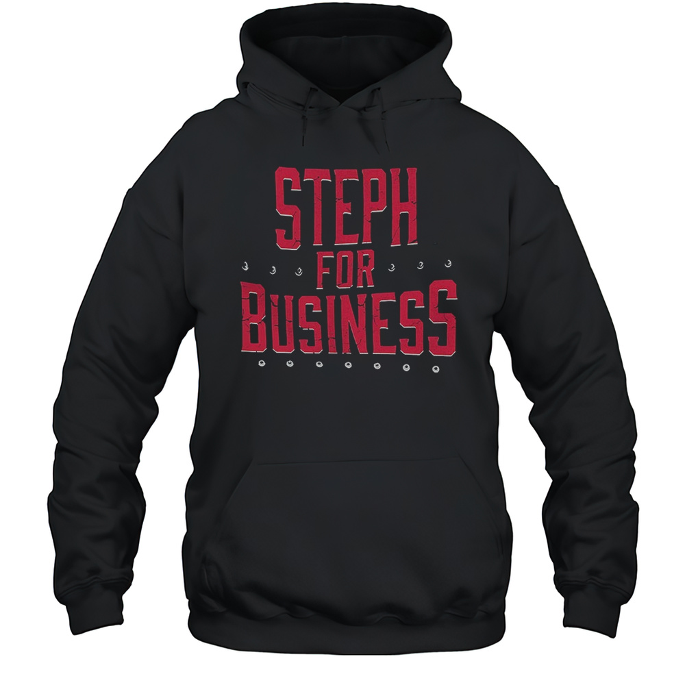 Steph For Business Shirt Unisex Hoodie