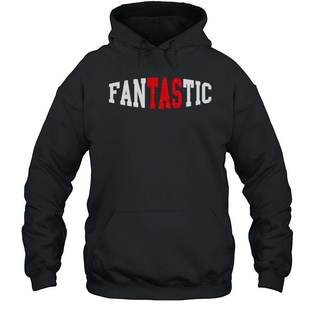 Tas Drama FanTasTic T-shirt Unisex Hoodie