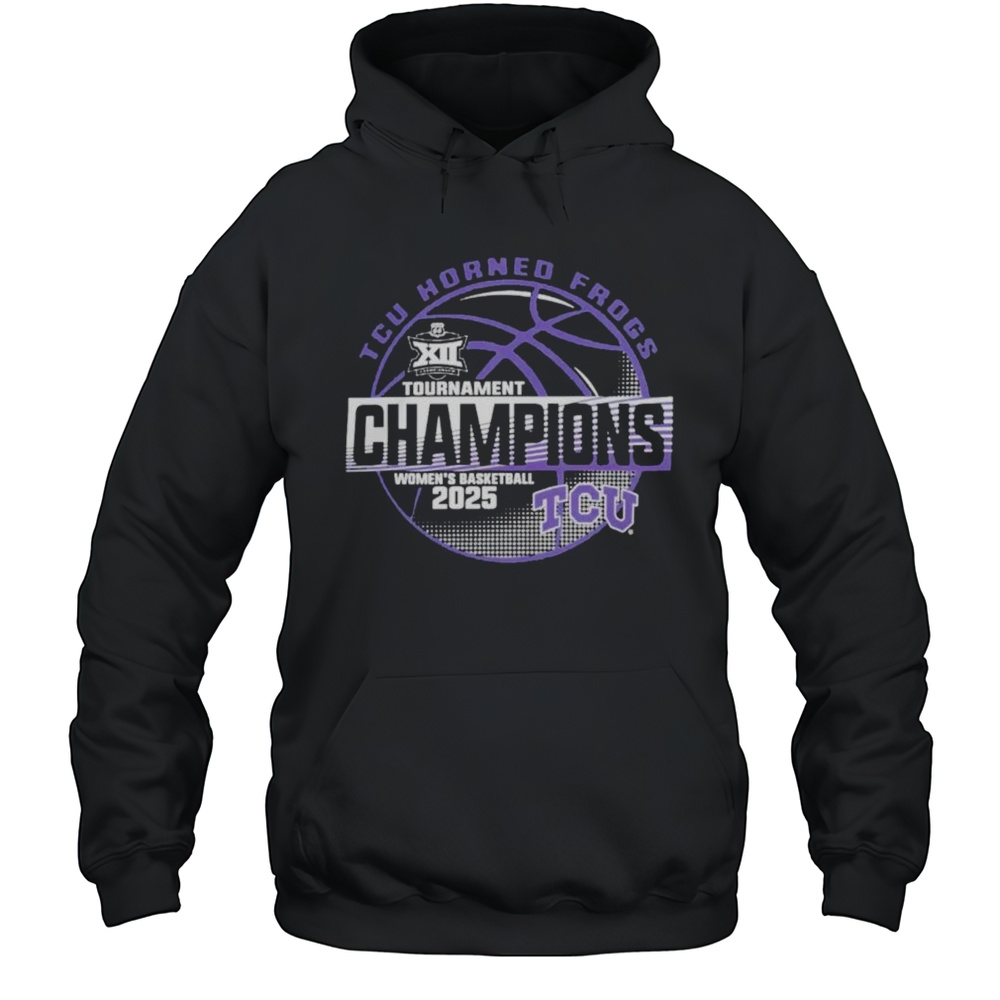 TCU Horned Frogs Big 12 Womens Basketball Tournament Champions Logo Shirt Unisex Hoodie