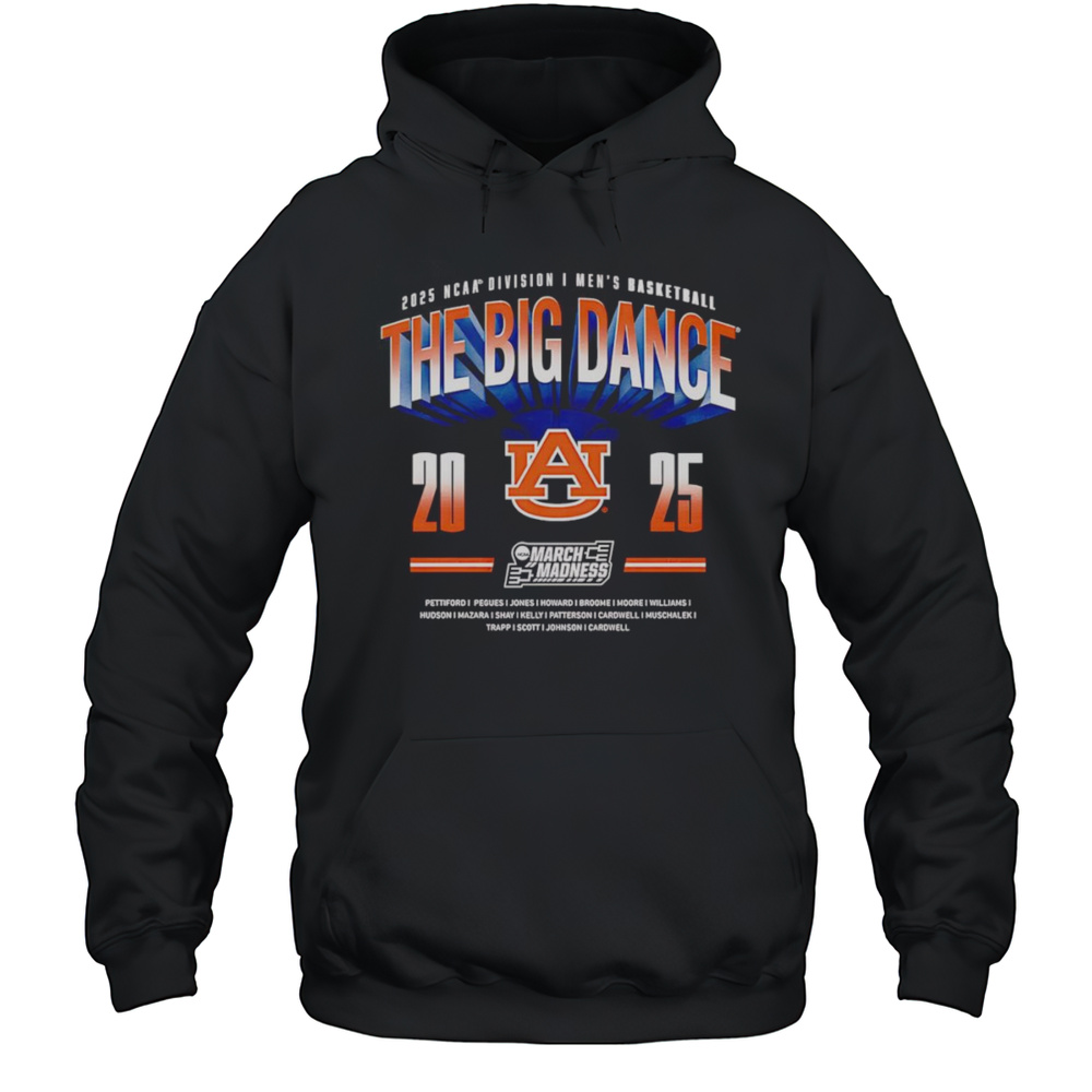 The Big Dance 2025 NCAA Division I Mens Basketball Auburn Tigers Shirt Unisex Hoodie