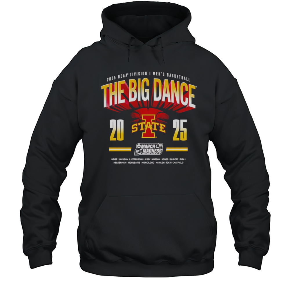 The Big Dance 2025 NCAA Division I Mens Basketball Iowa State Cyclones Shirt Unisex Hoodie