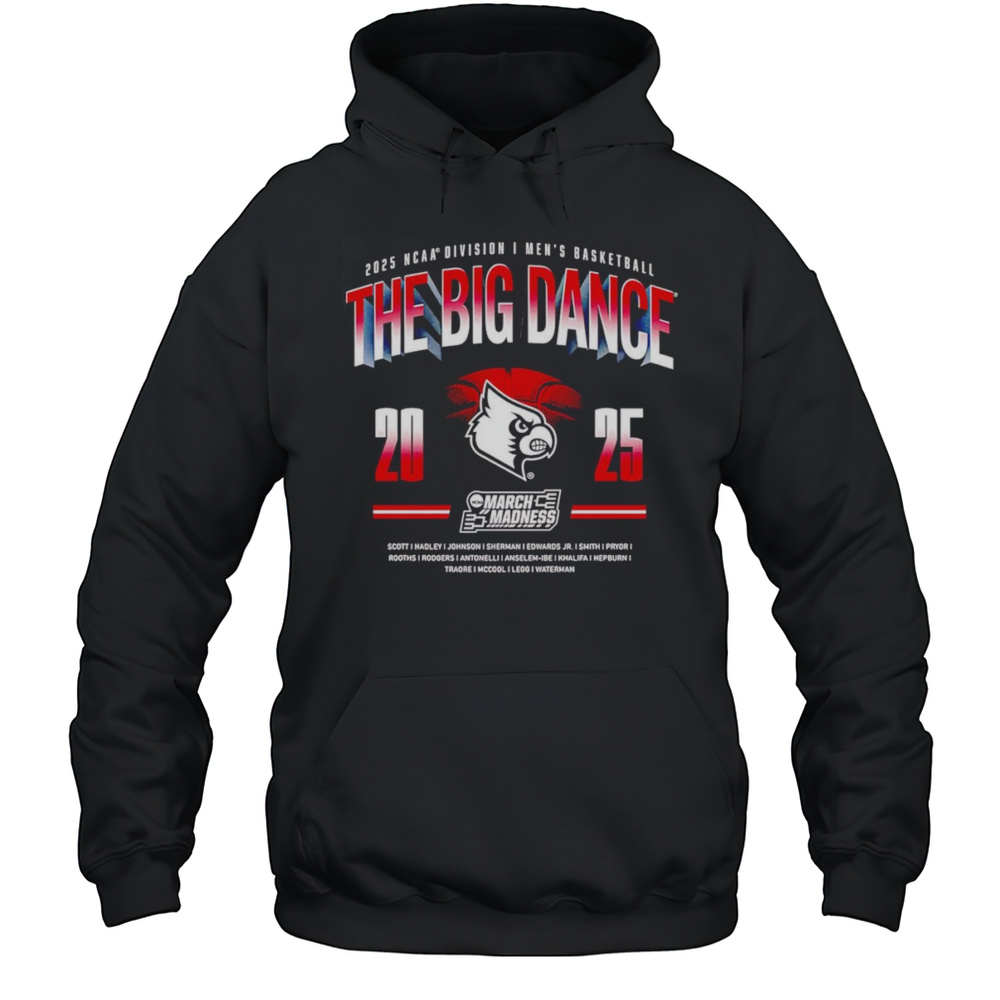 The Big Dance 2025 NCAA Division I Mens Basketball Louisville Cardinals Shirt Unisex Hoodie