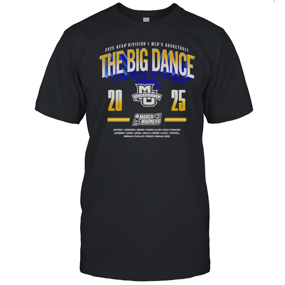 The Big Dance 2025 NCAA Division I Mens Basketball Marquette Golden Eagles Shirt