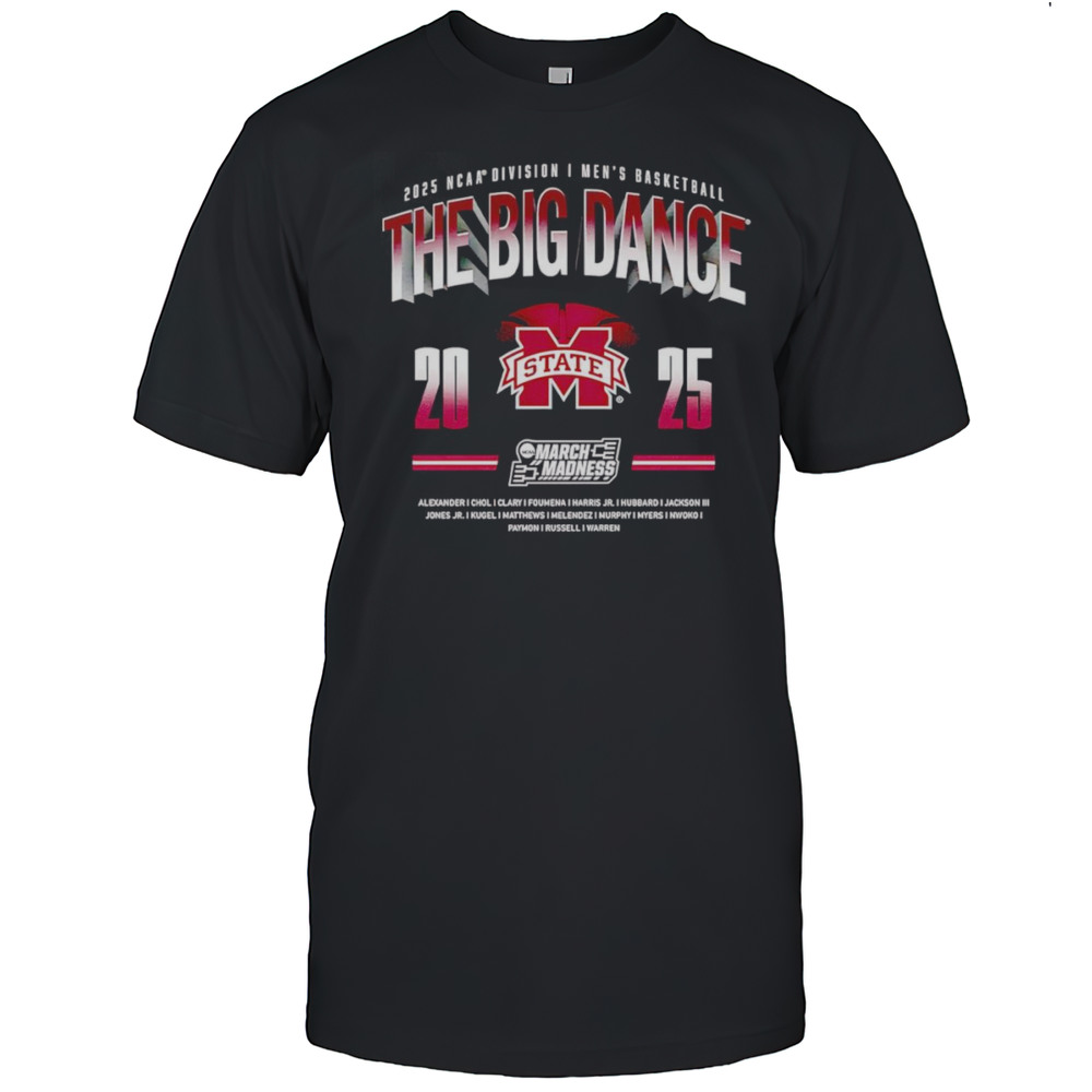 The Big Dance 2025 NCAA Division I Mens Basketball Mississippi State Shirt