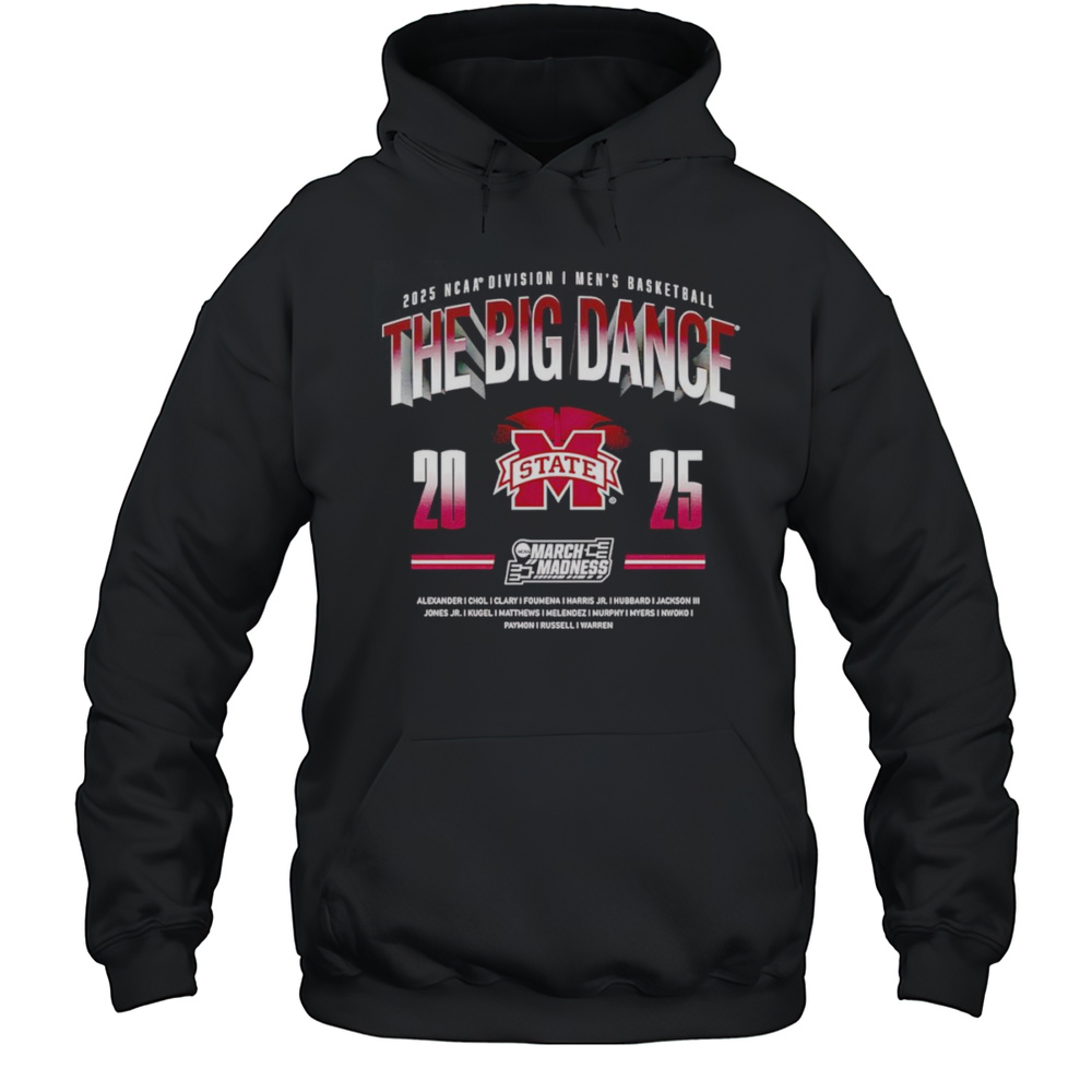 The Big Dance 2025 NCAA Division I Mens Basketball Mississippi State Shirt Unisex Hoodie