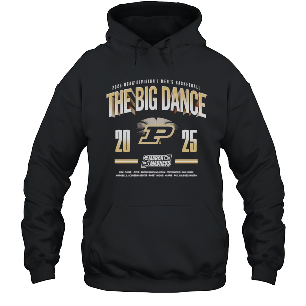 The Big Dance 2025 NCAA Division I Mens Basketball Purdue Boilermakers Shirt Unisex Hoodie