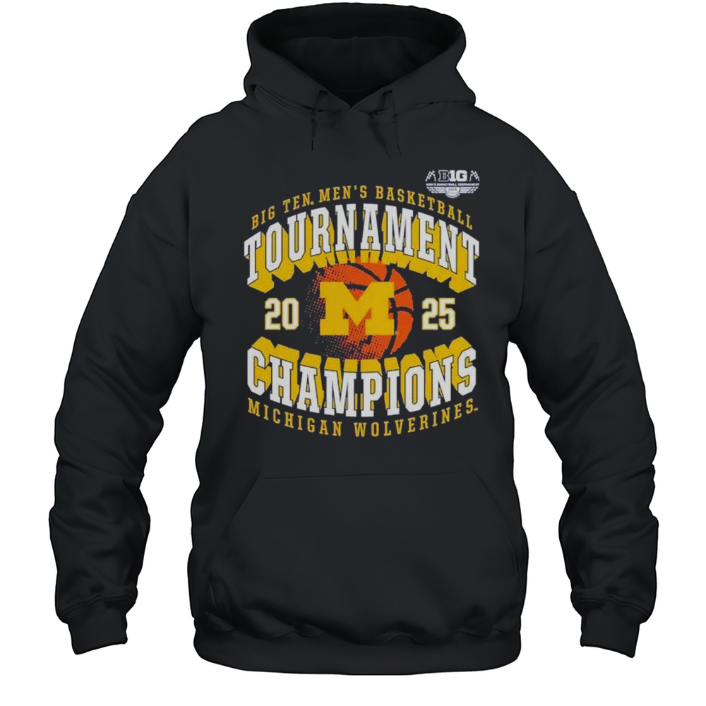 Tournament Champions Michigan Wolverines 2025 Big Ten Mens Basketball Shirt Unisex Hoodie