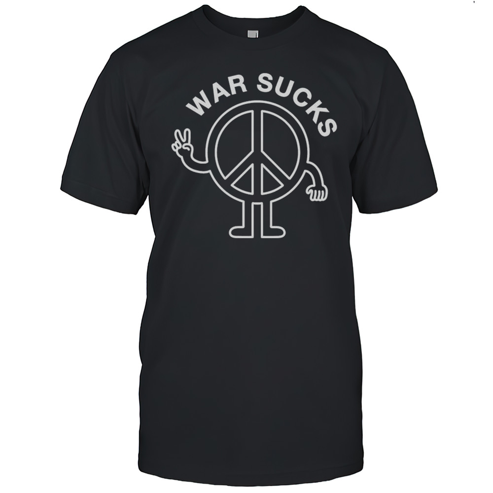 War Sucks T-shirt