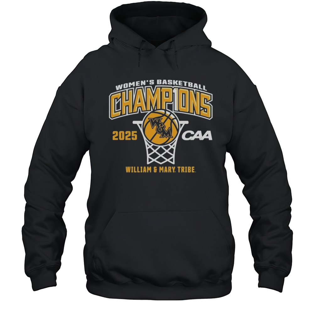 William  Mary Tribe NCAA CAA Womens Basketball Conference Tournament Champions 2025 Logos T-shirt Unisex Hoodie