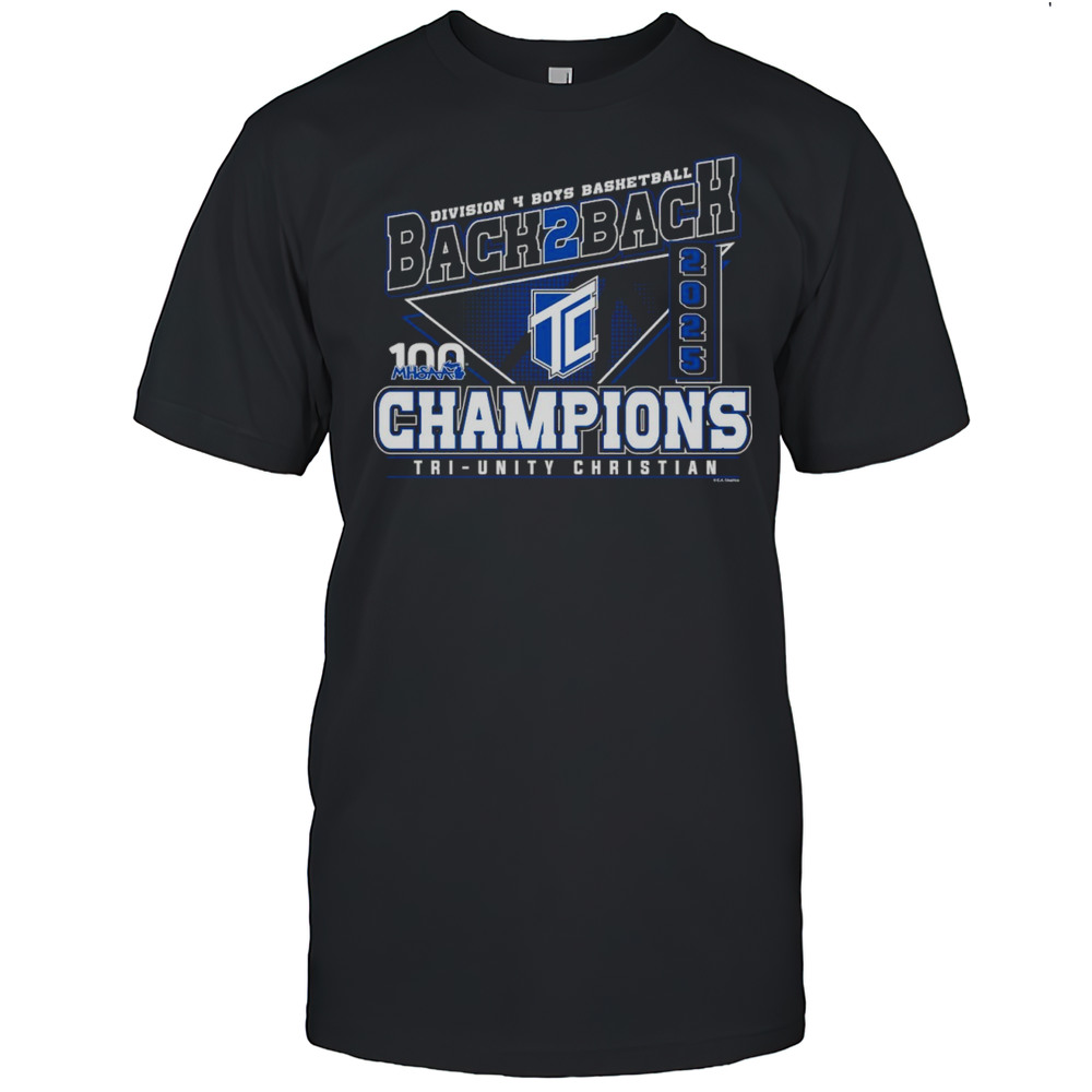 2025 MHSAA Boys Basketball D4 Back2Back Champions Tri-Unity Christian Shirt