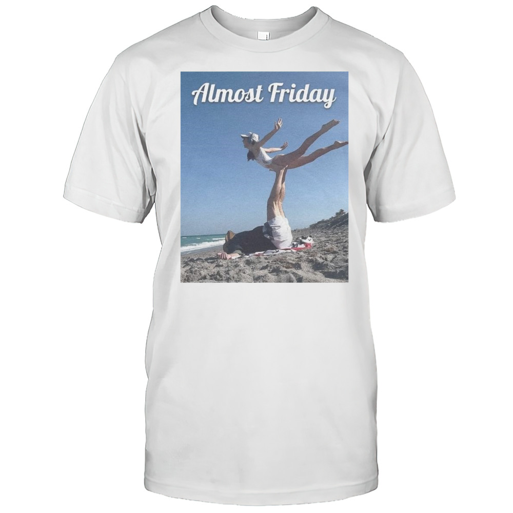 Almost Friday Belichick Beach Shirt
