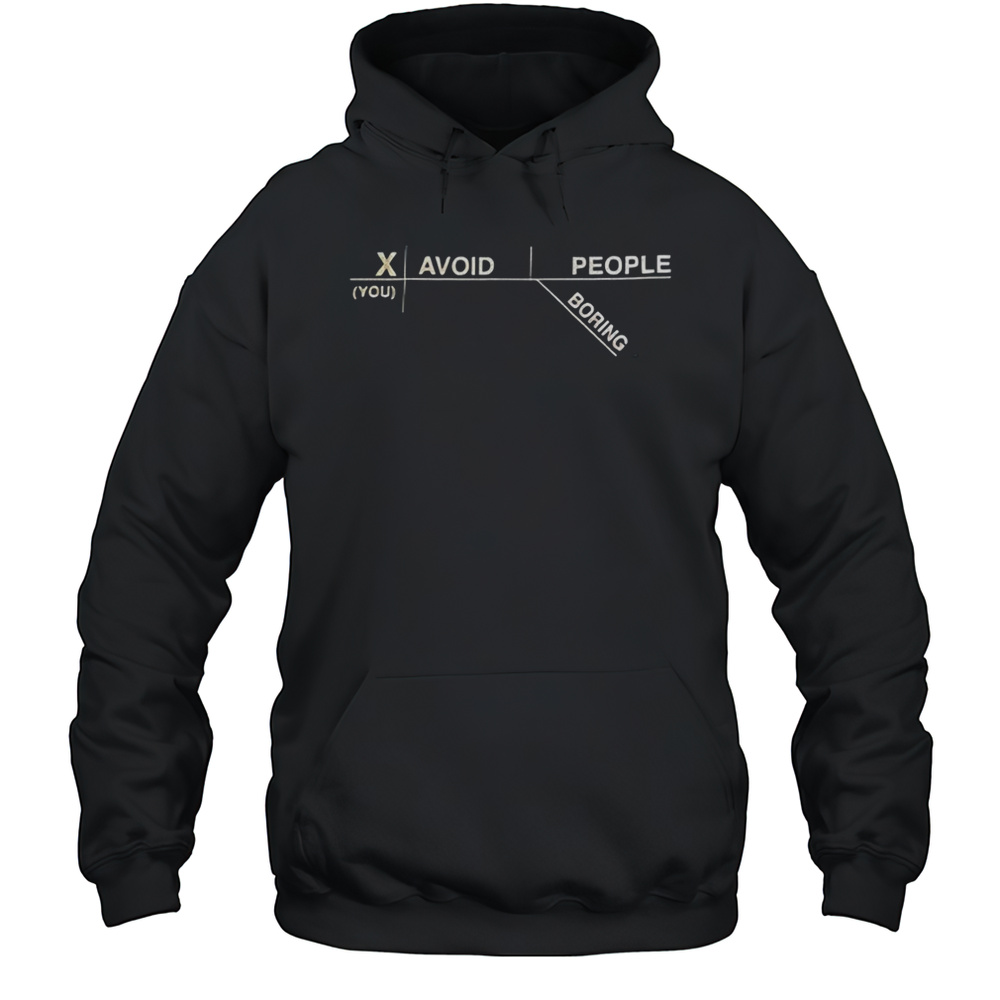Avoid Boring People Graph Shirt Unisex Hoodie