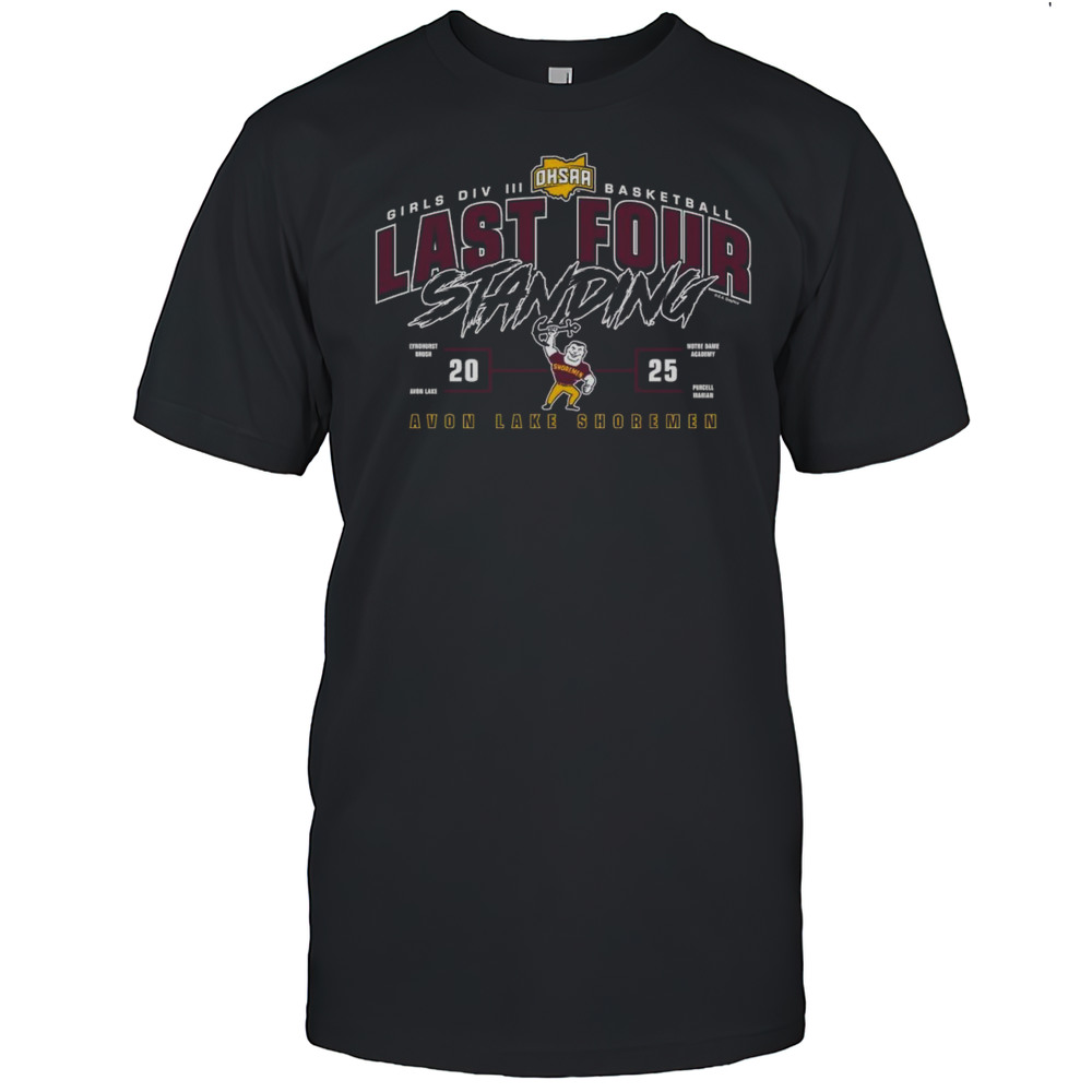 Avon Lake Shoremen 2025 OHSAA Girls Division III Basketball Last Four Standing Shirt