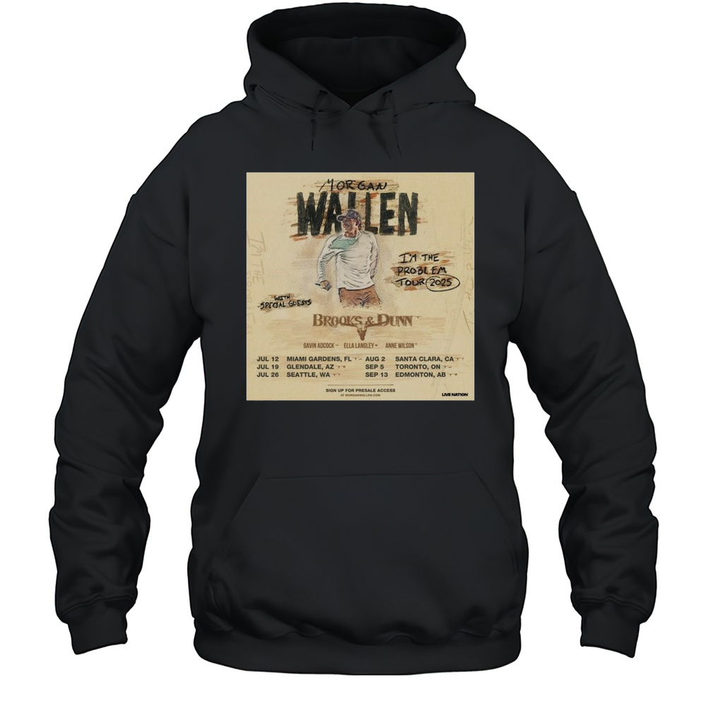 Brooks  Dunn Join Morgan Wallen On The Im The Problem Tour 2025 Shirt Unisex Hoodie