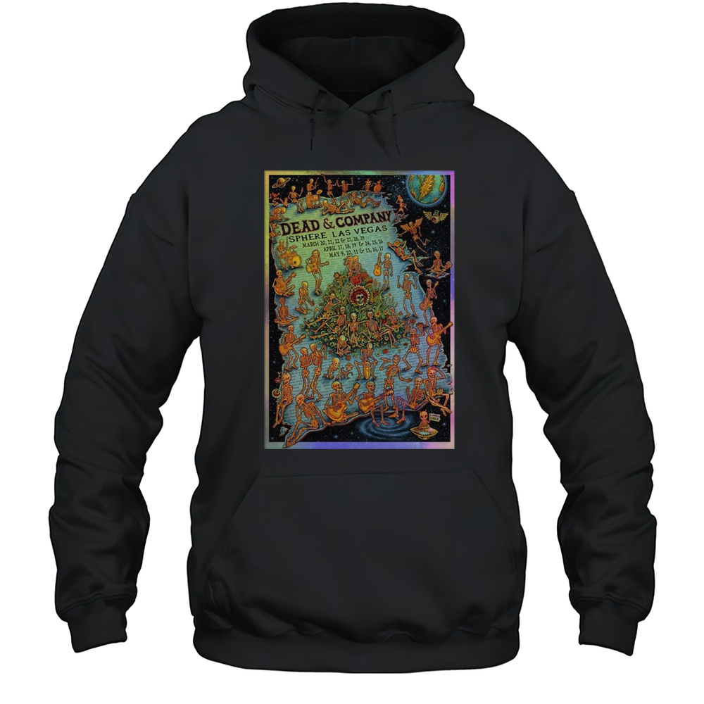 Dead And Company 2025 Sphere Las Vegas March 20  29 April 17  26 May 9  17 Poster Painting T-shirt Unisex Hoodie