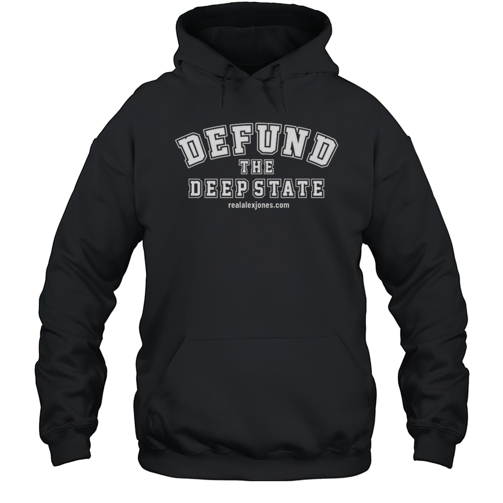 Defund The Deep State Shirt Unisex Hoodie