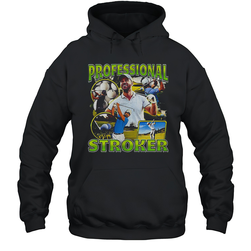 Golf Professional Stroker Graphic Shirt Unisex Hoodie